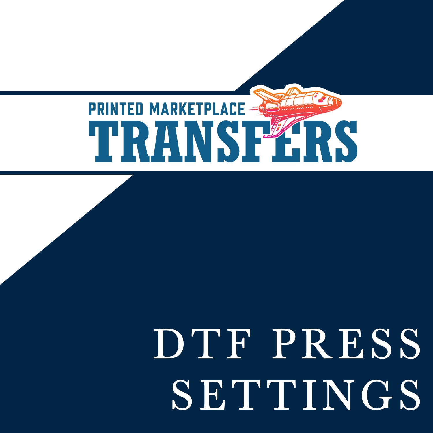 DTF Press Settings | Mastering DTF | Printed Marketplace Transfers